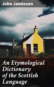An Etymological Dictionary of the Scottish Language cover image
