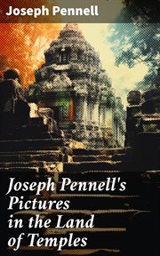 Joseph Pennell's Pictures in the Land of Temples cover image