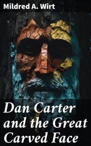 Dan Carter and the Great Carved Face cover image