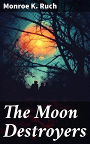 The Moon Destroyers cover image