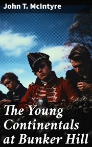 The Young Continentals at Bunker Hill cover image