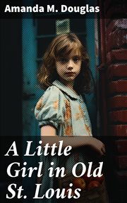 A little girl in old St. Louis cover image