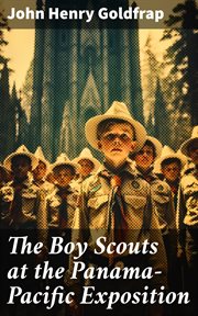 The Boy Scouts at the Panama : Pacific Exposition cover image