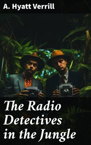 The Radio Detectives in the Jungle cover image