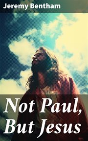Not Paul, But Jesus cover image