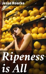 Ripeness Is All cover image