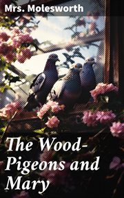 The Wood : Pigeons and Mary cover image