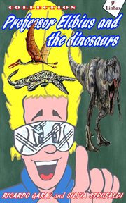 Collection professor elibius and the dinosaurs cover image