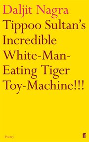 Tippoo Sultan's Incredible White : Man. Eating Tiger Toy. Machine!!! cover image