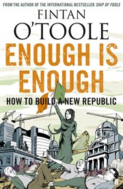 Enough Is Enough : How to Build a New Republic cover image