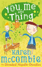 The Dreaded Noodle : Doodles. You, Me and Thing cover image