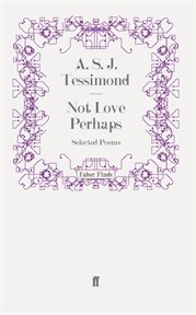 Not Love Perhaps : Selected Poems cover image