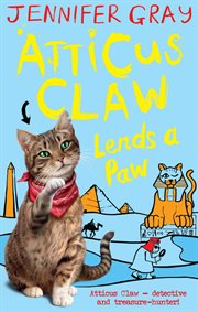 Atticus Claw Lends a Paw : Atticus Claw: World's Greatest Cat Detective cover image
