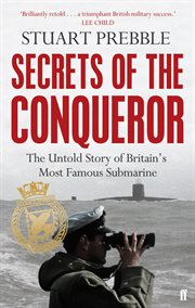 Secrets of the Conqueror : The Untold Story of Britain's Most Famous Submarine cover image