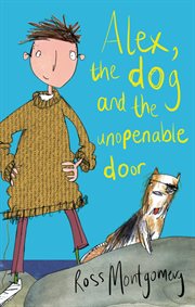 Alex, the Dog and the Unopenable Door cover image