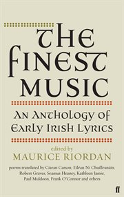 The Finest Music : Early Irish Lyrics cover image