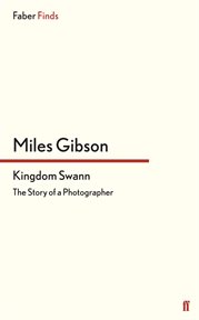 Kingdom Swann : The Story of a Photographer cover image