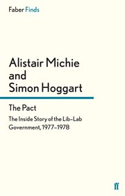 The Pact : The Inside Story of the Lib–Lab Government, 1977-1978 cover image