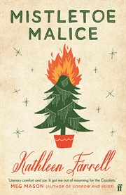 Mistletoe Malice : 'Literary comfort and joy' (Meg Mason, author of Sorrow and Bliss) cover image
