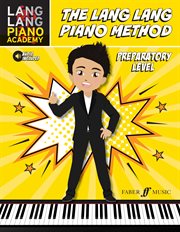 Lang Lang Piano Method Preparatory Level : Lang Lang Piano Method cover image