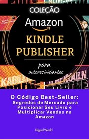O Código Best-Seller - Segredos de Mercado para Posicionar Seu Livro e Multiplicar Vendas na Amazon cover image
