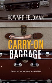 Carry : On Baggage. The Story of a Man Who Thought He Travelled Light cover image