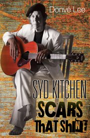Syd Kitchen : Scars That Shine cover image