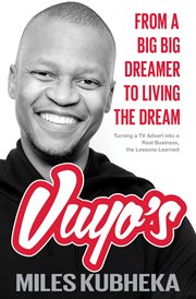 Vuyo's : From a Big Big Dreamer to Living the Dream cover image