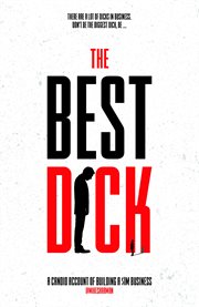 The Best Dick : A Candid Account of Building a $1m Business cover image