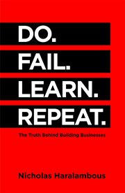 Do. Fail. Learn. Repeat. : The Truth Behind Building Businesses cover image