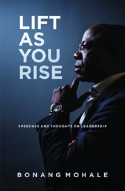Lift As You Rise : Speeches and Thoughts on Leadership cover image