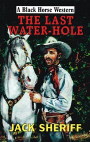 The Last Water : hole cover image
