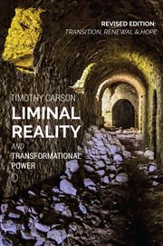 Liminal Reality and Transformational Power : Transition, Renewal And Hope cover image