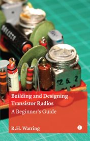 Building and Designing Transistor Radios : A Beginner's Guide cover image
