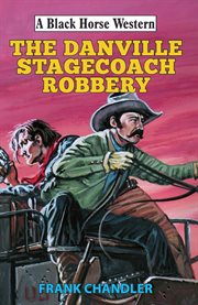 Danville Stagecoach Robbery cover image