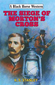 Siege of Morton's Cross cover image