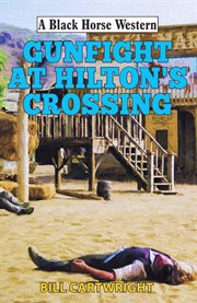 Gunfight at Hilton's Crossing cover image