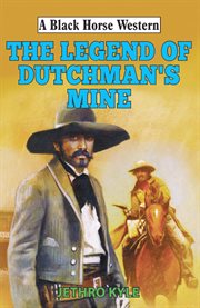 Legend of Dutchman's Mine cover image