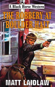 The Robbery At Boulder Halt cover image