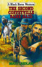 The Second Coffeyville Bank Raid cover image
