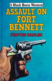 Assault on Fort Bennett cover image