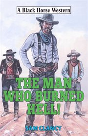 Man Who Burned Hell! cover image