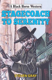 Stagecoach to Serenity cover image