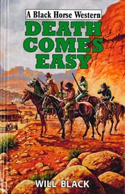 Death Comes Easy : Black Horse Western cover image