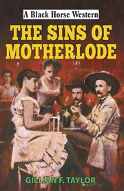 Sins of Motherlode : Black Horse Western cover image