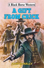 A Gift From Crick. Black Horse Western cover image