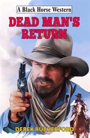 Dead Man's Return : Black Horse Western cover image