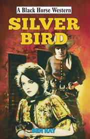 Silverbird : Black Horse Western cover image