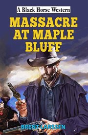 Massacre at Maple Bluff cover image