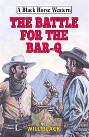 Battle for the Bar : Q. Black Horse Western cover image